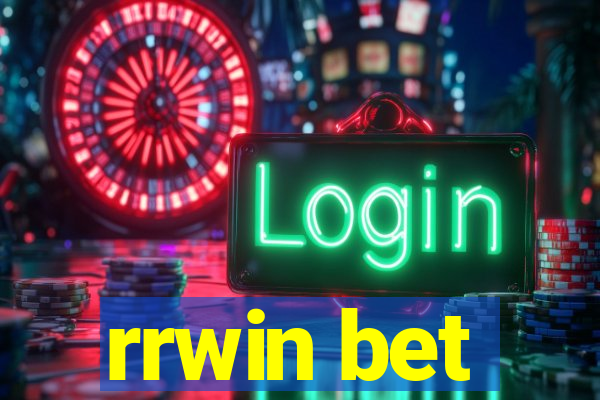 rrwin bet